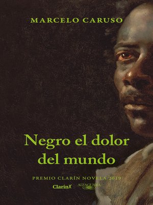 cover image of Negro el dolor del mundo